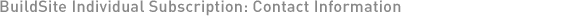 BuildSite Individual Subscription: Contact Information